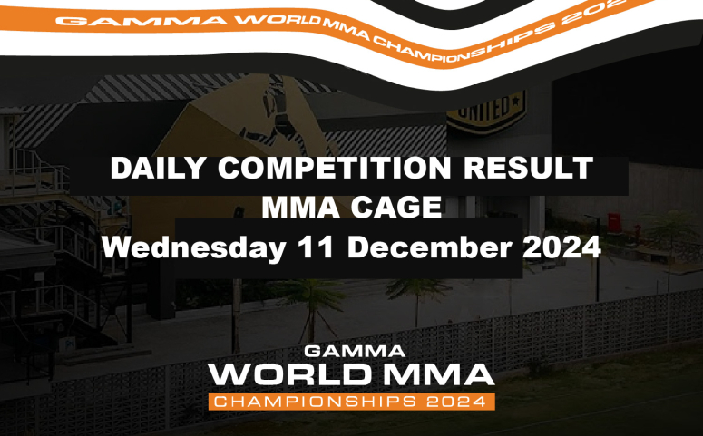 DAILY COMPETITION RESULT MMA CAGE Wednesday 11 December 2024