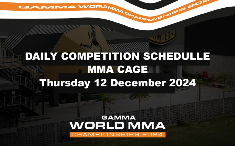 Daily Competition Schedule MMA CAGE Thursday 12 December 2024