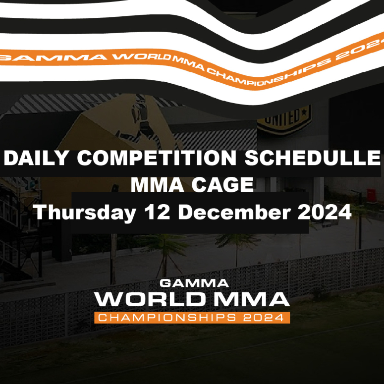 Daily Competition Schedule MMA CAGE Thursday 12 December 2024